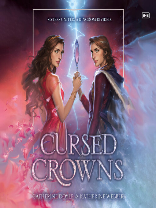 Title details for Cursed Crowns by Catherine Doyle - Available